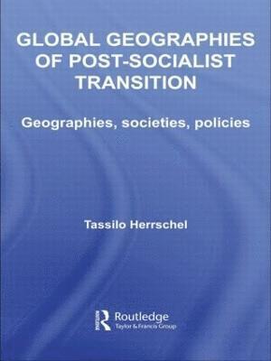 Global Geographies of Post-Socialist Transition 1