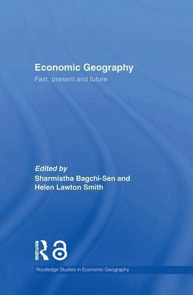 Sharmistha Bagchi-Sen, Helen Lawton-Smith - Economic Geography, Häftad