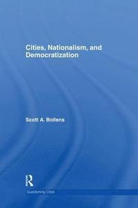 bokomslag Cities, Nationalism and Democratization