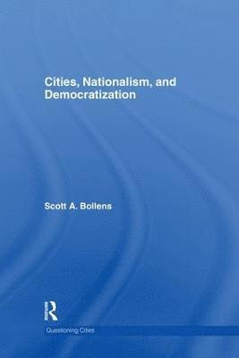 Cities, Nationalism and Democratization 1