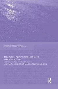 bokomslag Tourism, Performance and the Everyday