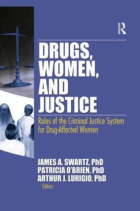 James Schwarz, Patricia O'Brien, Arthur J. Lurigio - Drugs, Women, and Justice, Häftad