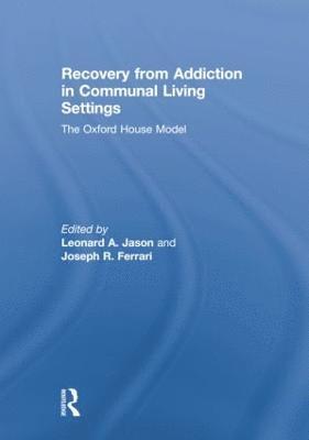 Recovery from Addiction in Communal Living Settings 1