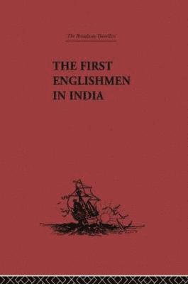 bokomslag The First Englishmen in India