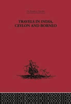 Travels in India, Ceylon and Borneo 1