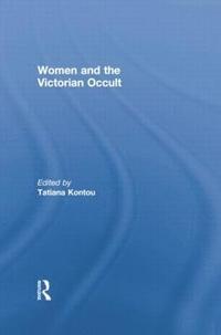 bokomslag Women and the Victorian Occult