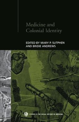 Medicine and Colonial Identity 1