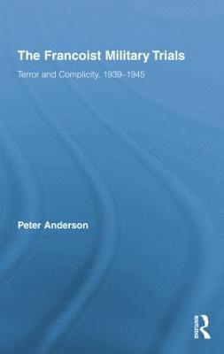 Peter Anderson, UK) Anderson, Peter (London School of Economics - Francoist Military Trials, Häftad