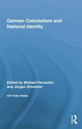 Michael Perraudin, Juergen Zimmerer - German Colonialism and National Identity, Häftad