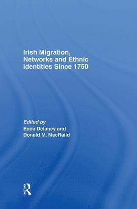 Donald Macraild, Enda Delaney, Donald (School of History and International Affairs) Macraild, Scotland) Delaney, Enda (University of Edinburgh - Irish Migration, Networks and Ethnic Identities since 1750, Häftad