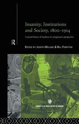 bokomslag Insanity, Institutions and Society, 1800-1914