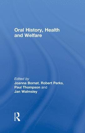 bokomslag Oral History, Health and Welfare