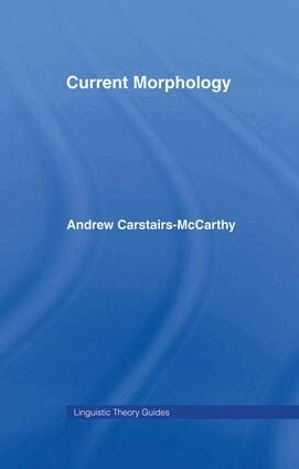 Andrew Carstairs-McCarthy - Current Morphology, Häftad