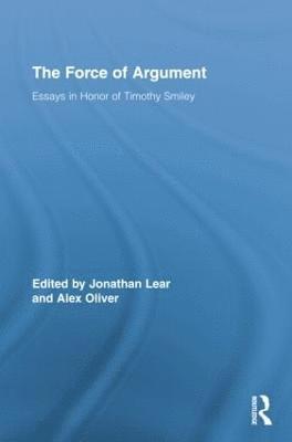 Jonathan Lear, Alex Oliver, USA) Lear, Jonathan (University of Chicago, UK) Oliver, Alex (University of Cambridge - Force of Argument, Häftad