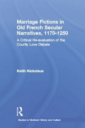 bokomslag Marriage Fictions in Old French Secular Narratives, 1170-1250