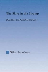 bokomslag The Slave in the Swamp