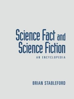 Brian Stableford - Science Fact and Science Fiction, Häftad