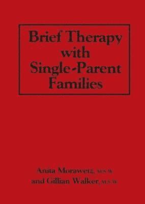 Brief Therapy With Single-Parent Families 1