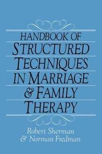 bokomslag Handbook Of Structured Techniques In Marriage And Family Therapy