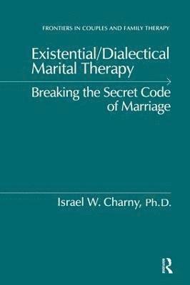 Existential/Dialectical Marital Therapy 1