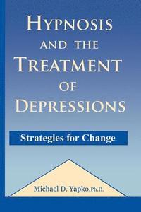 bokomslag Hypnosis and the Treatment of Depressions