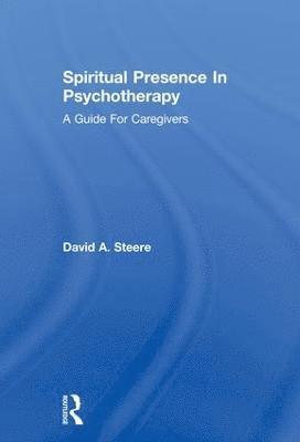 bokomslag Spiritual Presence In Psychotherapy