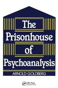 bokomslag The Prisonhouse of Psychoanalysis
