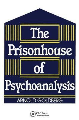 The Prisonhouse of Psychoanalysis 1