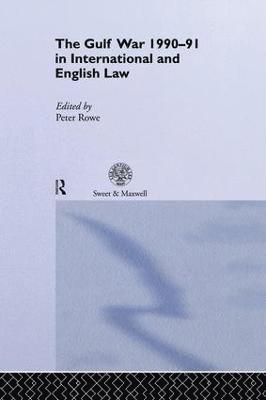 bokomslag The Gulf War 1990-91 in International and English Law