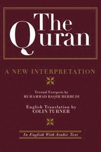 bokomslag The Quran: A New Interpretation