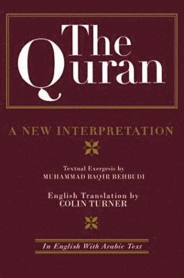 bokomslag The Quran: A New Interpretation