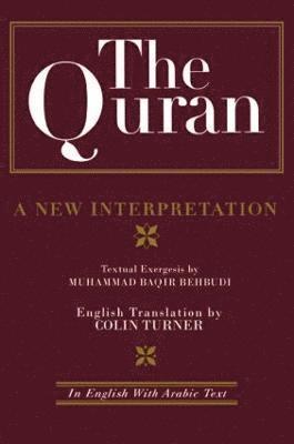 M. B. Behbudi, Colin Turner, M B Behbudi, Turner - Quran: A New Interpretation, Häftad