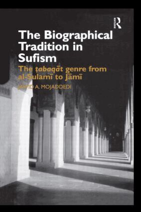 Jawid A. Mojaddedi - Biographical Tradition in Sufism, Häftad