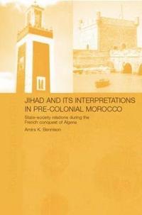bokomslag Jihad and its Interpretation in Pre-Colonial Morocco