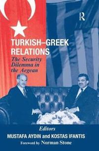bokomslag Turkish-Greek Relations