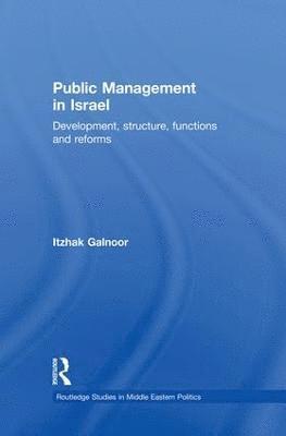 Itzhak Galnoor - Public Management in Israel, Häftad