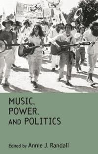 bokomslag Music, Power, and Politics