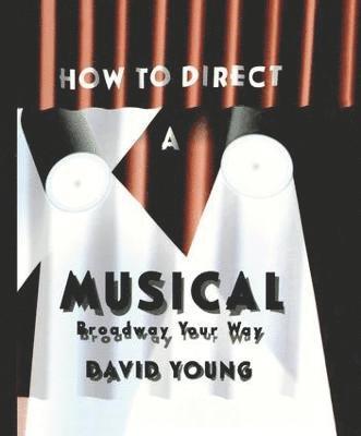 How to Direct a Musical 1