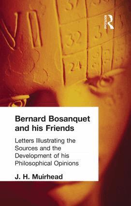 J H Muirhead - Bernard Bosanquet and his Friends, Häftad