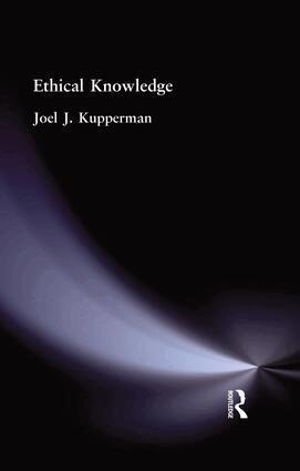 Joel J Kupperman - Ethical Knowledge, Häftad