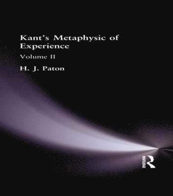 H J Paton, H. J. Paton - Kant's Metaphysic of Experience, Häftad