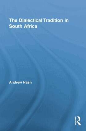 Andrew Nash - Dialectical Tradition in South Africa, Häftad