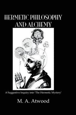 bokomslag Hermetic Philosophy and Alchemy