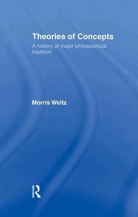 Morris Weitz - Theories of Concepts, Häftad