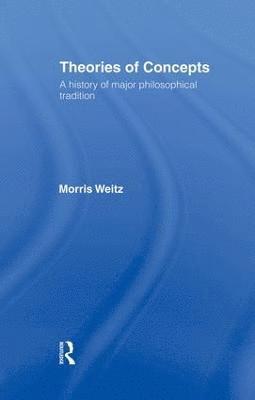 Morris Weitz - Theories of Concepts, Häftad