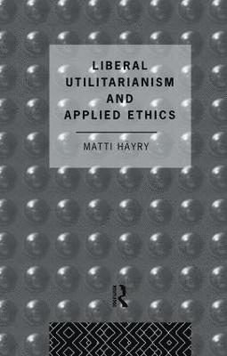 Liberal Utilitarianism and Applied Ethics 1