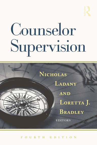 Nicholas Ladany, Loretta J. Bradley - Counselor Supervision, Häftad