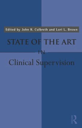 John R. Culbreth, Lori L. Brown - State of the Art in Clinical Supervision, Häftad