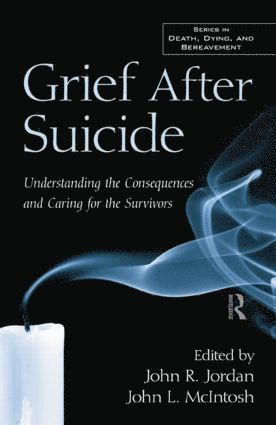 John R. Jordan, John L. McIntosh, USA) Jordan, John R. (The Family Loss Project, Massachusetts, USA) McIntosh, John L. (Indiana University- South Bend - Grief After Suicide, Häftad