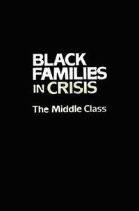 bokomslag Black Families In Crisis